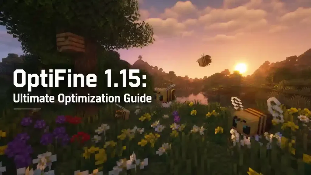 Minecraft OptiFine 1.15 with shaders, bees, and enhanced graphics.