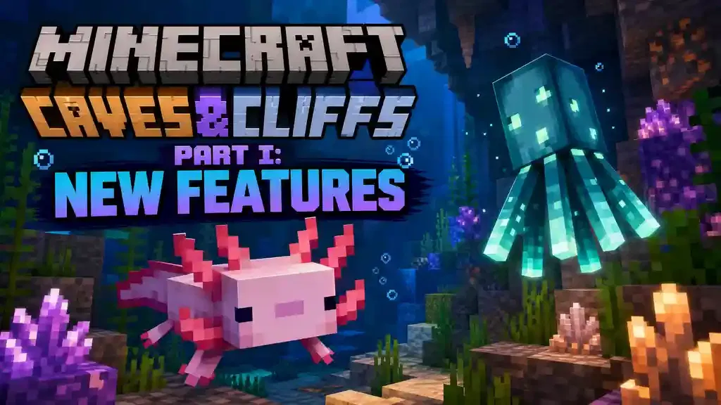 Minecraft 1.17 Caves & Cliffs Part I featuring Axolotl and Glow Squid.