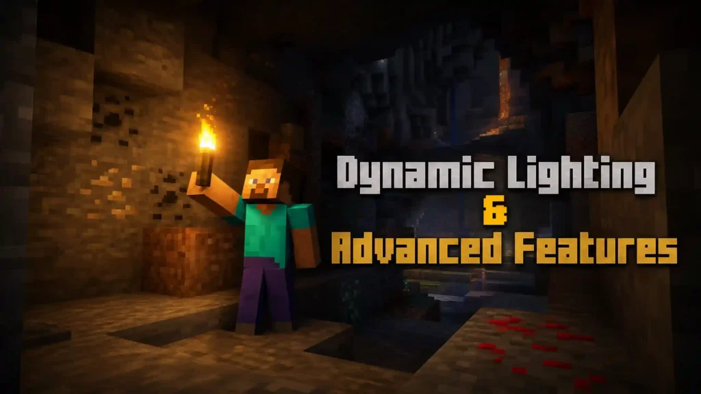 A Minecraft character in a dark cave holding a glowing torch that illuminates the surroundings, with text "Dynamic Lighting & Advanced Features".